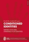Image for Conditioned identities: wished-for and unwished-for identities