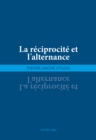 Image for La reciprocite et l&#39;alternance