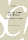 Image for Language, reason and education: studies in honor of Eddo Rigotti
