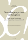 Image for Nouvelles perspectives sur l&#39;anaphore: Points de vue linguistique, psycholinguistique et acquisitionnel