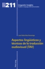 Image for Aspectos linguisticos y tecnicos de la traduccion audiovisual (TAV)