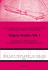 Image for Vulgata-Studies Vol. I: Beitraege zum I. Vulgata-Kongress des Vulgata Vereins Chur in Bukarest (2013)