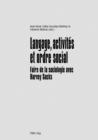Image for Langage, activites et ordre social: Faire de la sociologie avec Harvey Sacks