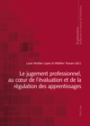 Image for Le jugement professionnel, au coeur de l&#39;evaluation et de la regulation des apprentissages