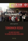 Image for Tiananmen redux: the hard truth about the expanded neoliberal world order