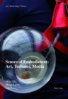 Image for Senses of Embodiment: Art, Technics, Media