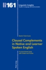 Image for Clausal complements in native and learner spoken English: a corpus-based study with Lindsei and Vicolse : 161