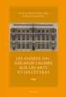 Image for Les annees 1540 : regards croises sur les arts et les lettres