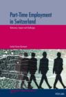Image for Part-time employment in Switzerland: relevance, impact and challenges : v. 14