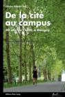Image for De la cite au campus: 40 ans de l&#39;UNIL a Dorigny- Actes du colloque &quot;Dorigny 40&quot;- Universite de Lausanne, 11 novembre 2010