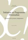 Image for Initiation au Programme Minimaliste: Elements de syntaxe comparative