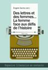 Image for Des lettres et des femmes .- La femme face aux defis de l&#39;histoire