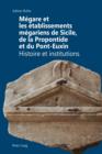 Image for Megare et les etablissements megariens de Sicile, de la Propontide et du Pont-Euxin: Histoire et institutions