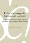 Image for Rhetorique et cognition - Rhetoric and Cognition: Perspectives theoriques et strategies persuasives- Theoretical Perspectives and Persuasive Strategies