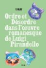 Image for Ordre et desordre dans l&#39;oeuvre romanesque de Luigi Pirandello
