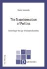 Image for The transformation of politics: governing in the age of complex societies : 7