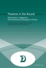 Image for Theatres in the round: multi-ethnic, indigenous, and intertextual dialogues in drama : no. 28