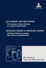 Image for Old margins and new centers: the European literary heritage in an age of globalization = Anciennes marges et nouveaux centres : l&#39;heritage litteraire Europeen dans une ere de globalisation