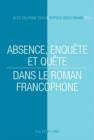 Image for Absence, enquete et quete dans le roman francophone