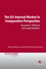 Image for The EU internal market in comparative perspective: economic, political and legal analyses