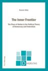 Image for The inner frontier: the place of nation in the political theory of democracy and federalism