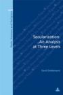 Image for Secularization: An Analysis at Three Levels: Second Printing : 1