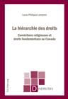 Image for La hierarchie des droits: convictions religieuses et droits fondamentaux au Canada : no. 12