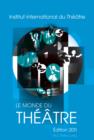 Image for Le Monde du Theatre- Edition 2011: Compte rendu des saisons theatrales 2007-2008 et 2008-2009 dans le monde