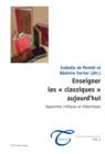 Image for Enseigner les   classiques >> aujourd&#39;hui: Approches critiques et didactiques