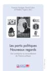 Image for Les partis politiques- Nouveaux regards: Une contribution au renouvellement de l&#39;histoire politique : 4