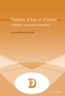 Image for Theatres d&#39;Asie et d&#39;Orient: traditions, rencontres, metissages