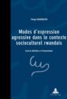 Image for Modes d&#39;expression agressive dans le contexte socioculturel rwandais: Essai de definition et d&#39;interpretation