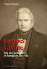 Image for Jacques Laffitte: roi des banquiers et banquier des rois