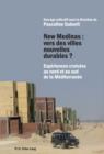 Image for New Medinas : vers des villes nouvelles durables ?: Experiences croisees au nord et au sud de la Mediterranee