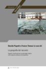Image for La geografia del racconto: Sguardi interdisciplinari sul paesaggio urbano nella narrativa italiana contemporanea : 10