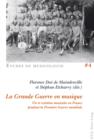 Image for La Grande Guerre en musique: vie et creation musicales en France pendant la Premiere Guerre mondiale