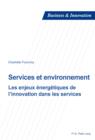 Image for Services et environnement: Les enjeux energetiques de l&#39;innovation dans les services