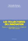 Image for Les trajectoires de l&#39;innovation: Espaces et dynamiques de la complexite (XIXe-XXIe siecles)