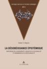 Image for La desobeissance epistemique: Rhetorique de la modernite, logique de la colonialite et grammaire de la decolonialite