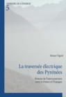 Image for La traversee electrique des Pyrenees: histoire de l&#39;interconnexion entre la France et l&#39;Espagne : no 5