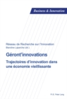 Image for Geront&#39;innovations: Trajectoires d&#39;innovation dans une economie vieillissante