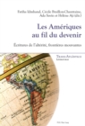 Image for Les Ameriques au fil du devenir: Ecritures de l&#39;alterite, frontieres mouvantes : 12