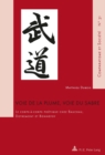 Image for Voie de la plume, voie du sabre: Le corps-a-corps poetique chez Bauchau, Dotremont et Bonnefoy