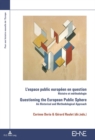 Image for L&#39;espace public europeen en question: histoire et methodologie = Questioning the European public sphere : an historical and methodological approach : vol. 1