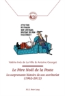 Image for Le Pere Noel de la Poste: La surprenante histoire de son secretariat (1962-2012)