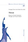 Image for Threat: essays in French literature, thought and visual culture
