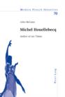 Image for Michel Houellebecq: author of our times