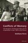Image for Conflicts of memory: the reception of Holocaust films and TV programmes in Italy, 1945 to the present