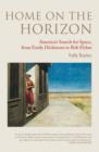 Image for Home on the horizon: America&#39;s search for space, from Emily Dickinson to Bob Dylan