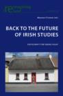 Image for Back to the future of Irish studies: festschrift for Tadhg Foley